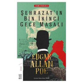 Şehrazat'ın Bin İkinci Gece Masalı-Seçme Öyküler 2 - Edgar Allan Poe