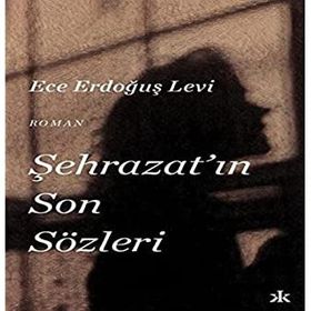 Şehrazat'ın Son Sözleri - Ece Erdoğuş Levi
