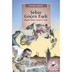 ŞEHRE GÖÇEN EŞEK POPÜLER KÜLTÜR VE TARIH - LEVENT CANTEK