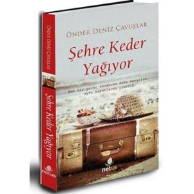 Şehre Keder Yağıyor - Önder Deniz Çavuşlar