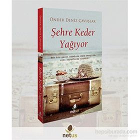 Şehre Keder Yağıyor - Önder Deniz Çavuşlar