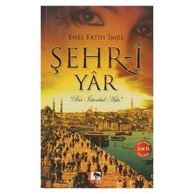 ŞEHRİ-I YAR - ENES FATIH İMRE