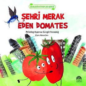 Şehri Merak Eden Domates - Martı Çocuk Yayınları