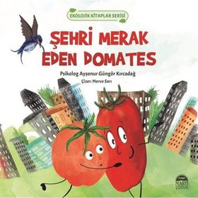 Şehri Merak Eden Domates - Martı Çocuk Yayınları