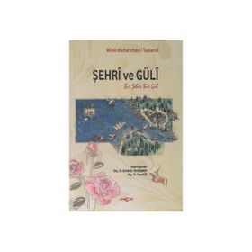 Şehri ve Güli - Mirek Muhammed-i Taşkendi