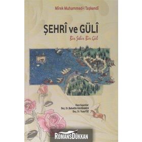 Şehri ve Güli - Mirek Muhammed-i Taşkendi