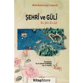 Şehri ve Güli - Mirek Muhammed-i Taşkendi