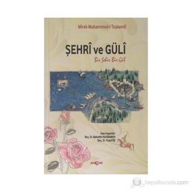 Şehri ve Güli - Mirek Muhammed-i Taşkendi