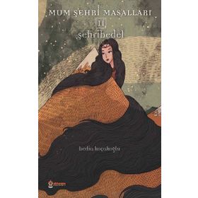 Şehribedel - Mum Şehri Masalları 2 - Atlı Karınca Yayınları
