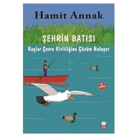 Şehrin Batısı Kuşlar ve Çevre Kirliliğine Çözüm Buluyor - Hamit Annak