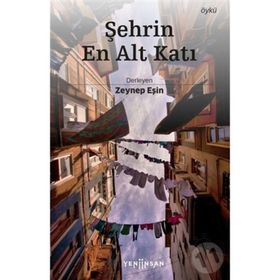 Şehrin En Alt Katı - Kolektif - Yeni İnsan Yayınları