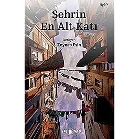 Şehrin En Alt Katı - Kolektif - Yeni İnsan Yayınları