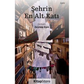 Şehrin En Alt Katı - Kolektif - Yeni İnsan Yayınları
