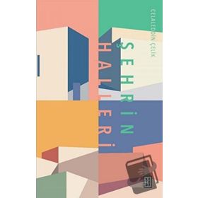 Şehrin Halleri - Ketebe Yayınları