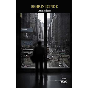 Şehrin İçinde - Ahmet İşler - Gülnar Yayınları