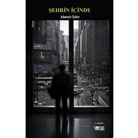 Şehrin İçinde - Ahmet İşler - Gülnar Yayınları