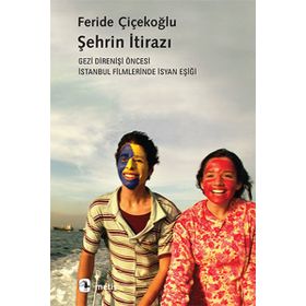 Şehrin İtirazı - Feride Çiçekoğlu