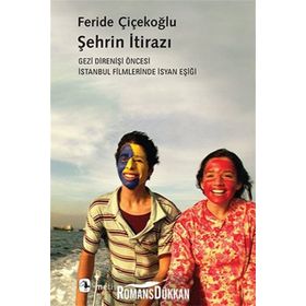 Şehrin İtirazı - Feride Çiçekoğlu