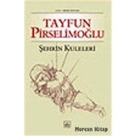 ŞEHRİN KULELERI - TAYFUN PİRSELİMOĞLU