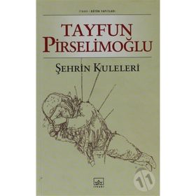 ŞEHRİN KULELERI - TAYFUN PİRSELİMOĞLU