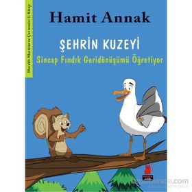 Şehrin Kuzeyi Sincap Fındık Geridönüşümü Öğretiyor - Hamit Annak