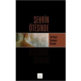 Şehrin Ötesinde - Arthur Conan Doyle