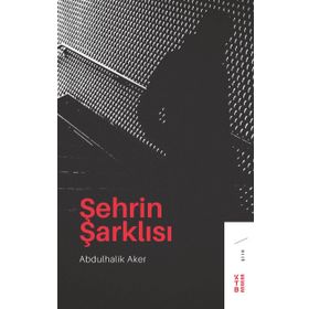 Şehrin Şarklısı - Abdulhalik Aker