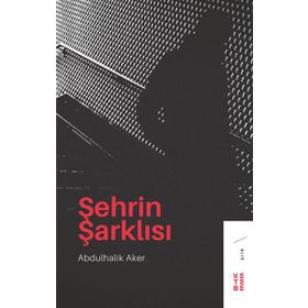 Şehrin Şarklısı - Abdulhalik Aker