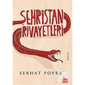 ŞEHRİSTAN RIVAYETLERI - SERHAT POYRAZ