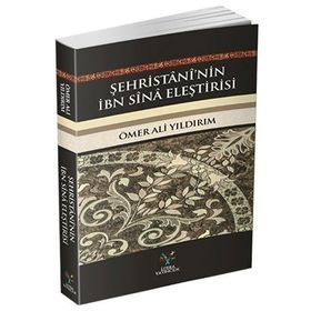 Şehristani’nin İbn Sina Eleştirisi - Ömer Ali Yıldırım