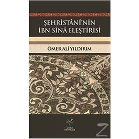 Şehristani’nin İbn Sina Eleştirisi - Ömer Ali Yıldırım