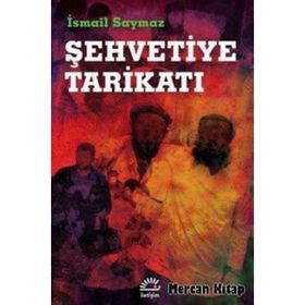 Şehvetiye Tarikatı - İsmail Saymaz