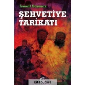 Şehvetiye Tarikatı - İsmail Saymaz