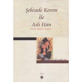 ŞEHZADE KEREM İLE ASLI HAN HORASAN TÜRKÇESİ VARYANTI - SULTAN TULU