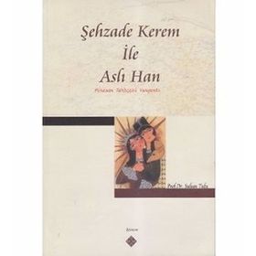 ŞEHZADE KEREM İLE ASLI HAN HORASAN TÜRKÇESİ VARYANTI - SULTAN TULU