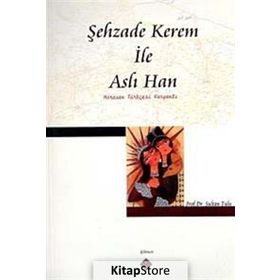 ŞEHZADE KEREM İLE ASLI HAN HORASAN TÜRKÇESİ VARYANTI - SULTAN TULU