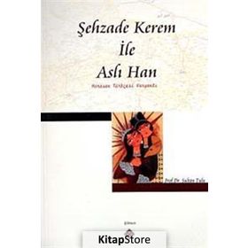 ŞEHZADE KEREM İLE ASLI HAN HORASAN TÜRKÇESİ VARYANTI - SULTAN TULU