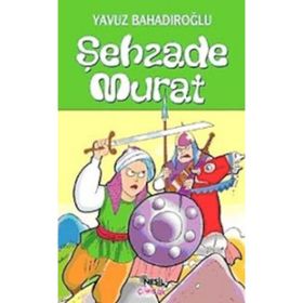 ŞEHZADE MURAT - YAVUZ BAHADIROĞLU
