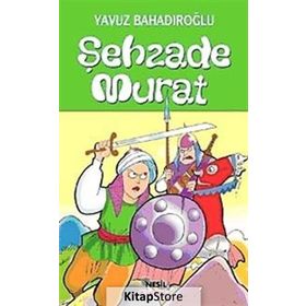 ŞEHZADE MURAT - YAVUZ BAHADIROĞLU