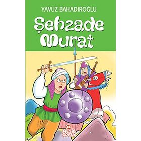 ŞEHZADE MURAT - YAVUZ BAHADIROĞLU