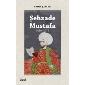 Şehzade Mustafa - Hamit Şafakçı