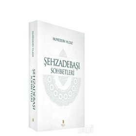Şehzadebaşı Sohbetleri - Nureddin Yıldız