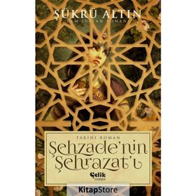 Şehzadenin Şehrazatı - Şükrü Altın