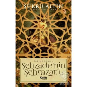 Şehzadenin Şehrazatı - Şükrü Altın
