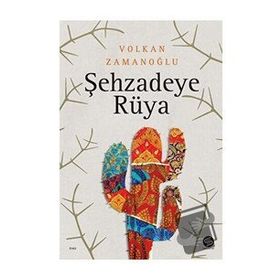 Şehzadeye Rüya - Volkan Zamanoğlu