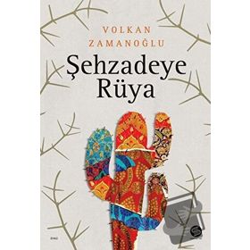 Şehzadeye Rüya - Volkan Zamanoğlu