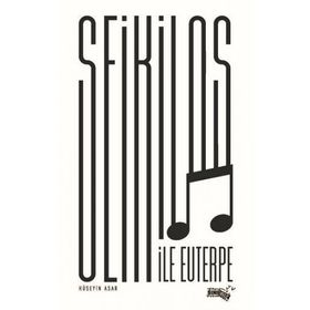 Seikilos İle Euterpe - Hüseyin Asar