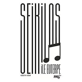 Seikilos İle Euterpe - Hüseyin Asar