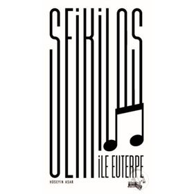 Seikilos İle Euterpe - Hüseyin Asar