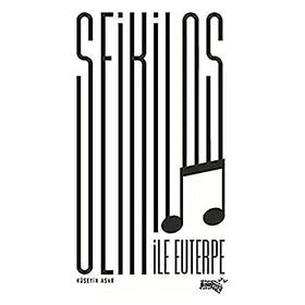 Seikilos İle Euterpe - Hüseyin Asar